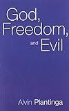 God, Freedom, and Evil