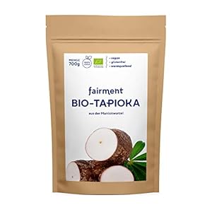 Fairment Bio Tapiokastärke – 700g Tapiokamehl im Beutel – zum Kochen, Backen und Andicken