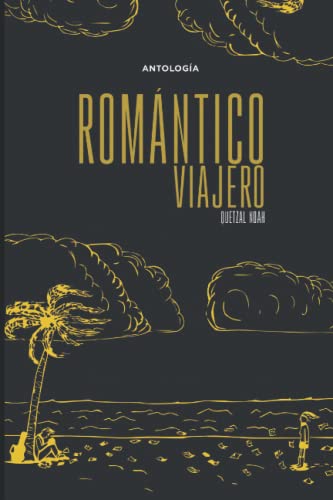 Romántico Viajero: Antología (Clasics Quetzal Noah) (Spanish Edition)