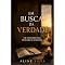 Livro EM BUSCA DA VERDADE: Um Chamado Para Viver uma Fé Autêntica