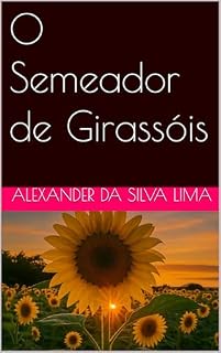 Livro O Semeador de Girassóis