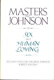 Masters and Johnson on Sex and Human Loving Hardcover - June, 1986