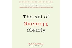 The Art of Thinking Clearly