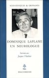 Dominique Laplane, un neurologue: Entretien avec Jacques Vauthier (Scientifiques & croyants) (French by 