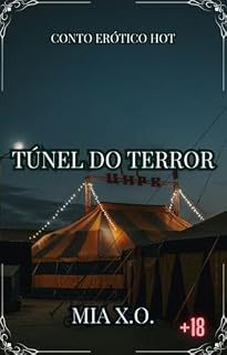 Livro Túnel do Terror: Conto Erótico Hot (Histórias sujas de dominação)
