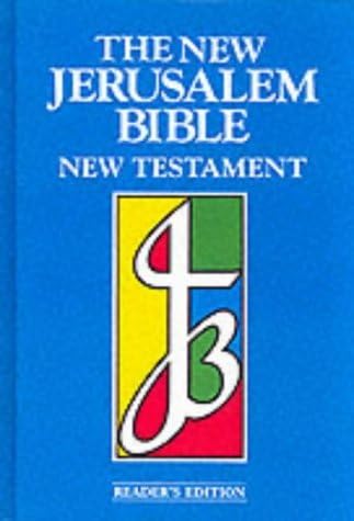 The New Jerusalem Bible (New Testament): Written by Henry Wansbrough, 1991 Edition, (4th Revised edition) Publisher: Darton,Longman & Todd Ltd [Hardcover] Hardcover – 1 Oct 1991