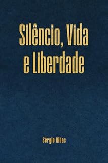 Livro Silêncio, Vida e Liberdade: A Dança da Integridade
