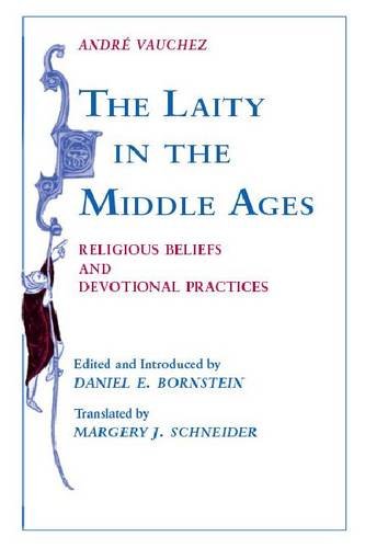 Laity in the Middle Ages: Religious Beliefs and Devotional Practices