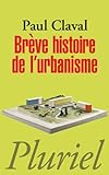 Brève histoire de l'urbanisme by