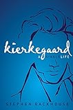 Kierkegaard: A Single Life