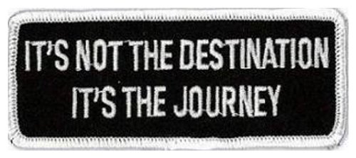 It's Not The Destination It's The Journey embroidered Patch 10.5CM X 4CM (4" X 1-1/2")