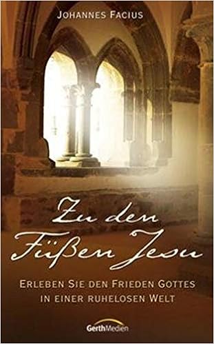 Zu Den Fussen Jesu Erleben Sie Den Frieden Gottes In Einer Ruhelosen Welt Amazon De Facius Johannes Uhder Jens Bucher