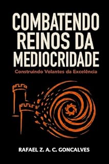 Livro Combatendo Reinos da Mediocridade: Construindo Volantes da Excelência
