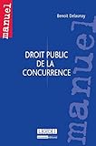 DROIT PUBLIC DE LA CONCURRENCE (MANUELS) by 