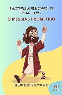 Livro O MESSIAS PROMETIDO (Série A HISTORIA MARAVILHOSA DE JESUS Livro 1)