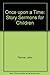 Once upon a Time: Story Sermons for Children by 