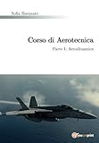 Image de Corso di Aerotecnica Parte I: Aerodinamica (Italian Edition)