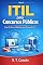 Livro ITIL para Concursos Públicos: Guia Prático e Objetivo para Provas de TI (TI para Concursos Público)