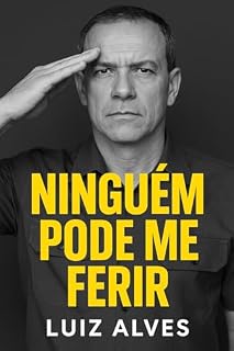 Livro Ninguém pode me ferir: De um garotinho magrelo e desacreditado a Comandante da PM (Luto & Luta)