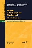 Tutorials in Mathematical Biosciences Vol. I : Mathematical Neurosciences, Borisyuk, Alla and Ermentrout, G. Bard, 3540238581