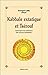 Kabbale extatique et Tsérouf : Techniques de méditation des anciens kabbalistes by 