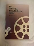 The Art of the Sound Effects Editor by 
