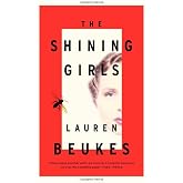 The Shining Girls: A Novel