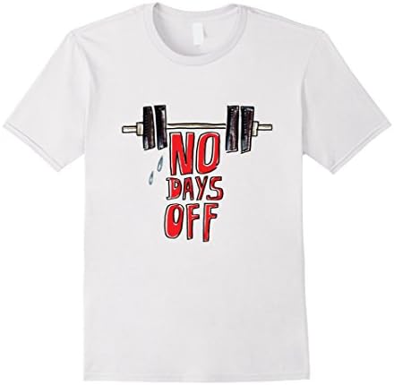 No Days Off Workout Lifting Fitness Gym T Shirt