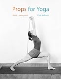 Props for Yoga: Standing Poses (Volume 1) by Dr. Eyal Shifroni, Mr Michael Sela