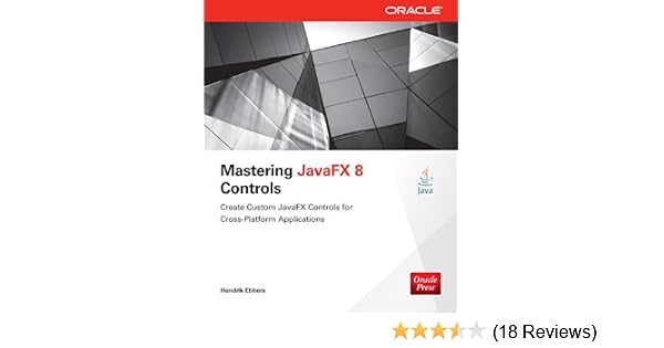 Amazoncom Mastering Javafx 8 Controls Oracle Press Ebook - 