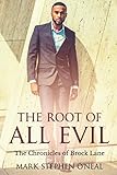 The Root Of All Evil: The Chronicles of Brock Lane (Windy City Crime Series) by Mark Stephen O'Neal