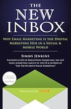 The New Inbox: Why Email Marketing is the Digital Marketing Hub in a Social & Mobile World