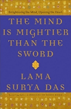 The Mind Is Mightier Than the Sword: Enlightening the Mind, Opening the Heart