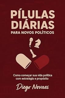 Livro Pílulas Diárias para Novos Políticos