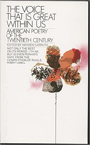 The Voice That Is Great Within Us American Poetry Of The Twentieth Century Bantam Classics Carruth Hayden 9780553262636 Amazon Com Books