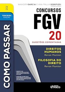 Livro Como Passar em Concursos FGV - 3ª Ed - 2025: Direitos Humanos e Filosofia do Direito - 20 questões comentadas