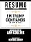 Livro Resumo Estendido: Em Trump Confiamos (In Trump We Trust): Baseado No Livro De Ann Coulter