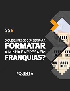 Livro O que preciso saber para formatar minhas empresa em franquias