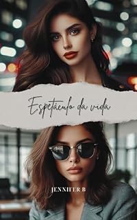 Livro Espetáculo da vida (Saga Espetáculo Livro 2)