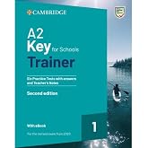 A2 Key for Schools Trainer 1 for the Revised Exam from 2020 Six Practice Tests with Answers and Teacher's Notes with Resources Download with eBook