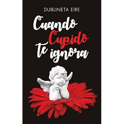 Cuando Cupido te ignora