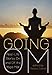Going Om: Real-Life Stories On and Off the Yoga Mat by