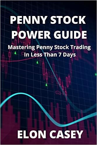 Penny Stock Power Guide Mastering Penny Stock Trading In Less Than 7 Days 9781980540540 Casey Elon Books Amazon Com