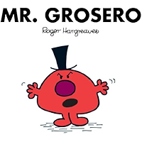 Mr. Grosero (Mr. Men Y Little Miss) (Spanish Edition) book cover