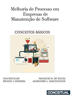 Livro MELHORIA DE PROCESSO EM EMPRESAS DE MANUTENÇÃO DE SOFTWARE: CONCEITOS BÁSICOS