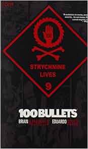 Amazon Com 100 Bullets Vol 9 Strychnine Lives