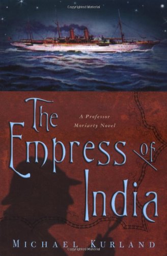 The Empress of India: A Professor Moriarty Novel (Professor Moriarty Novels)