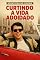 Livro ACONTECEU NO CINEMA, CURIOSIDADES DO FILME: CURTINDO A VIDA ADOIDADO: VOLUME 2