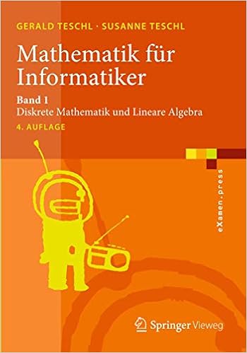 Mathematik Fur Informatiker Band 1 Diskrete Mathematik Und Lineare Algebra Examen Press German Edition Teschl Gerald Teschl Susanne 9783642379710 Amazon Com Books