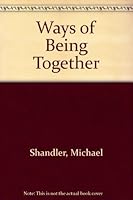 Ways Being Together 0805206531 Book Cover